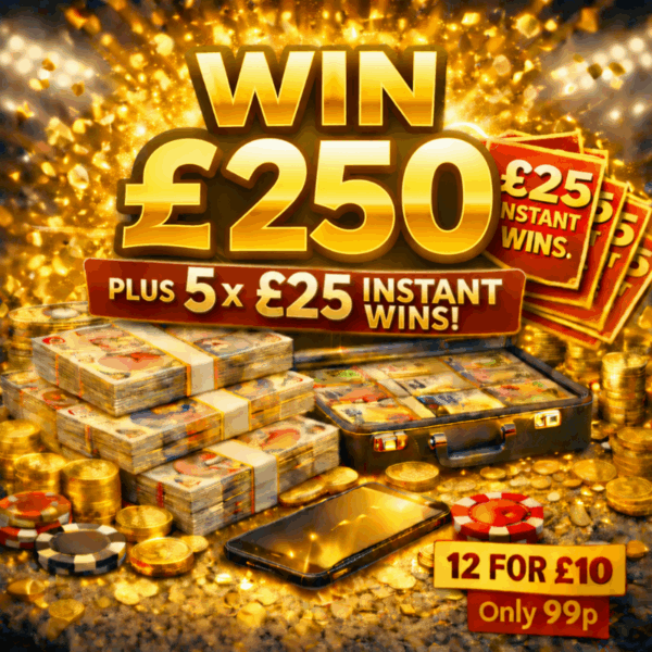 WIN £250 Tax Free Cash + 5 x £25 Instant Wins